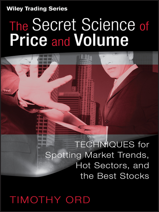 Title details for The Secret Science of Price and Volume by Tim Ord - Available